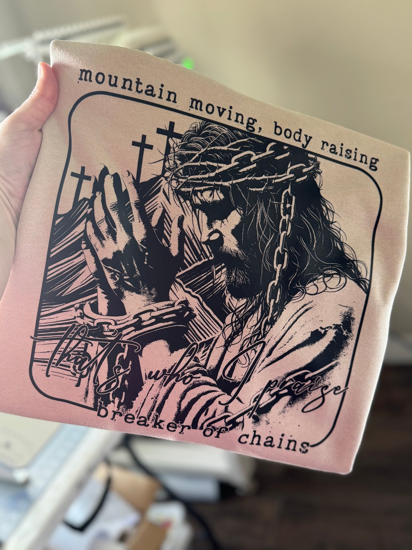 Mountain Moving, Body Raising, Breaker of Chains Sweater