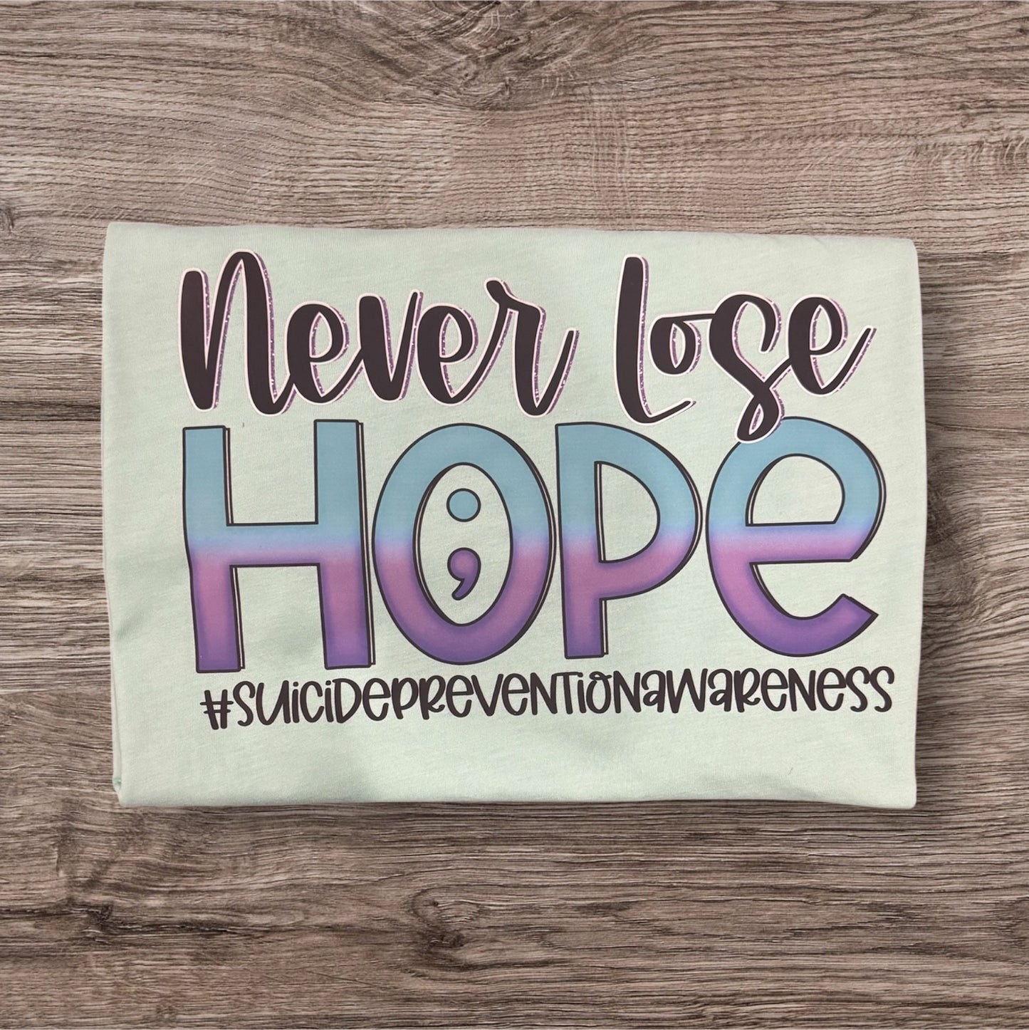 Never Lose Hope Suicide Awareness