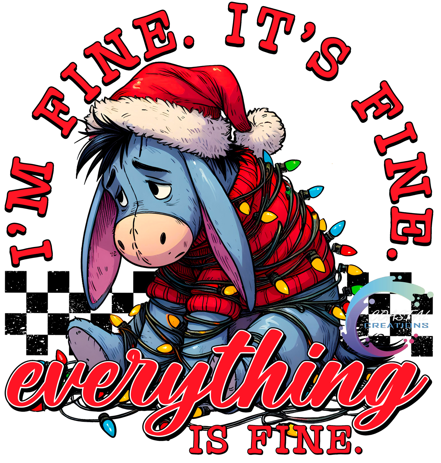 Eeyore I’m Fine. It’s Fine. Everything is Fine DTF