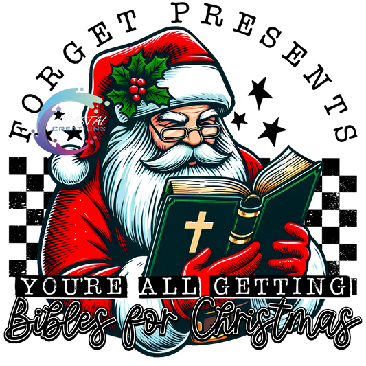 Forget Presents You’re All Getting Bibles Santa DTF