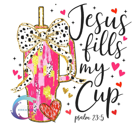 Jesus Fills My Cup