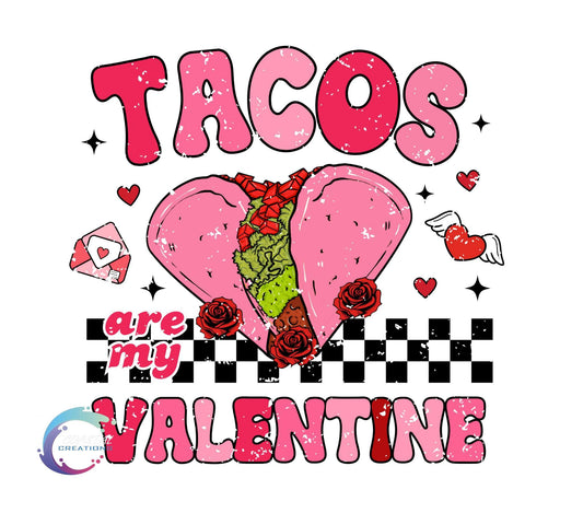 Tacos are My Valentine DTF